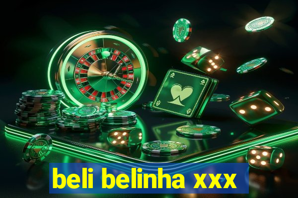 beli belinha xxx